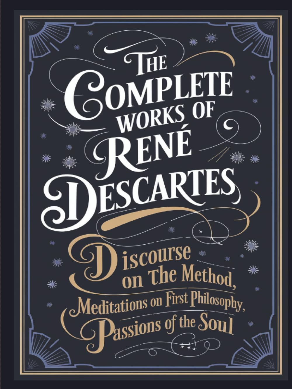 The Complete Works of Rene Descartes: Discourse on the Method