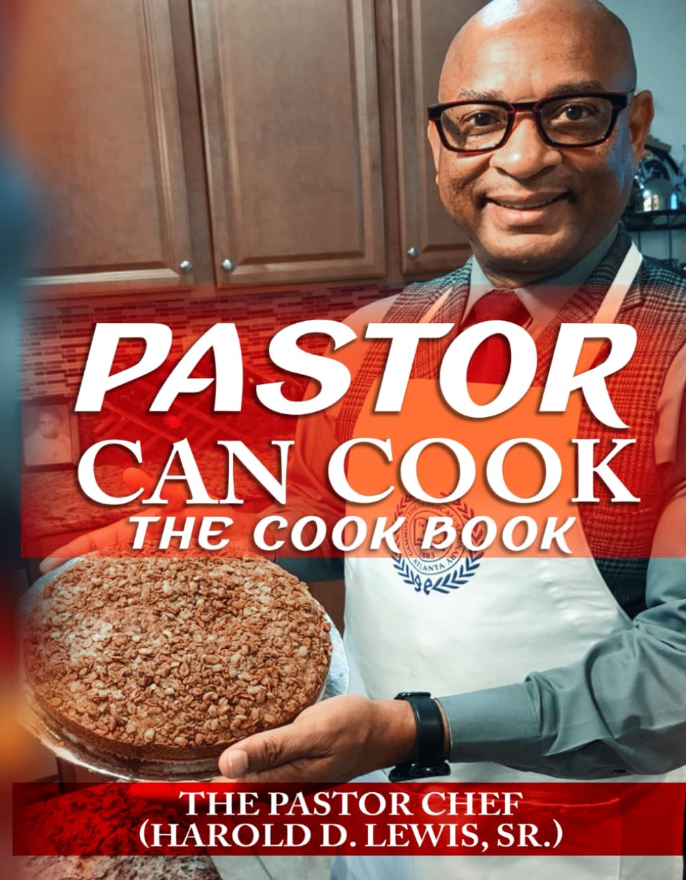 Pastor Can Cook: The Cook Book