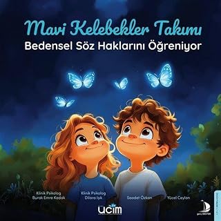 Mavi Kelebekler Takımı - Bedensel Söz Haklarını Öğ