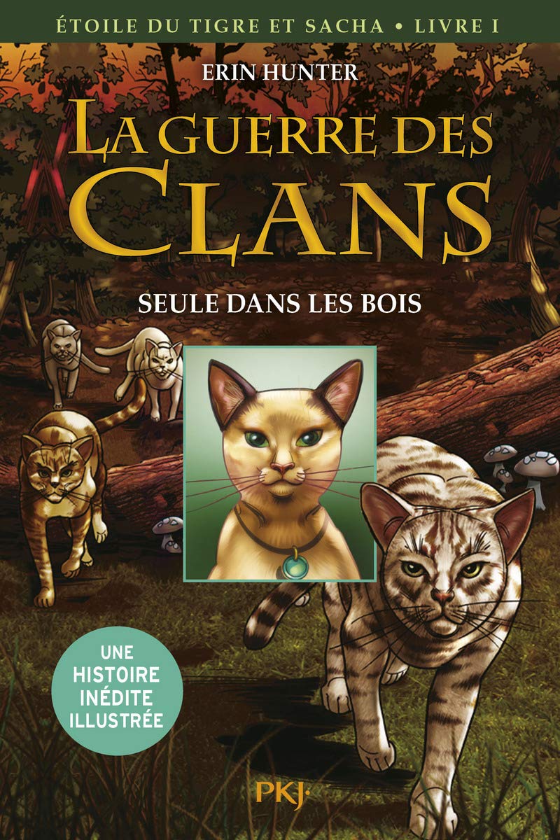 La guerre des clans - BD : Etoile du Tigre et Sacha - Tome 1 Seule dans les bois (1)