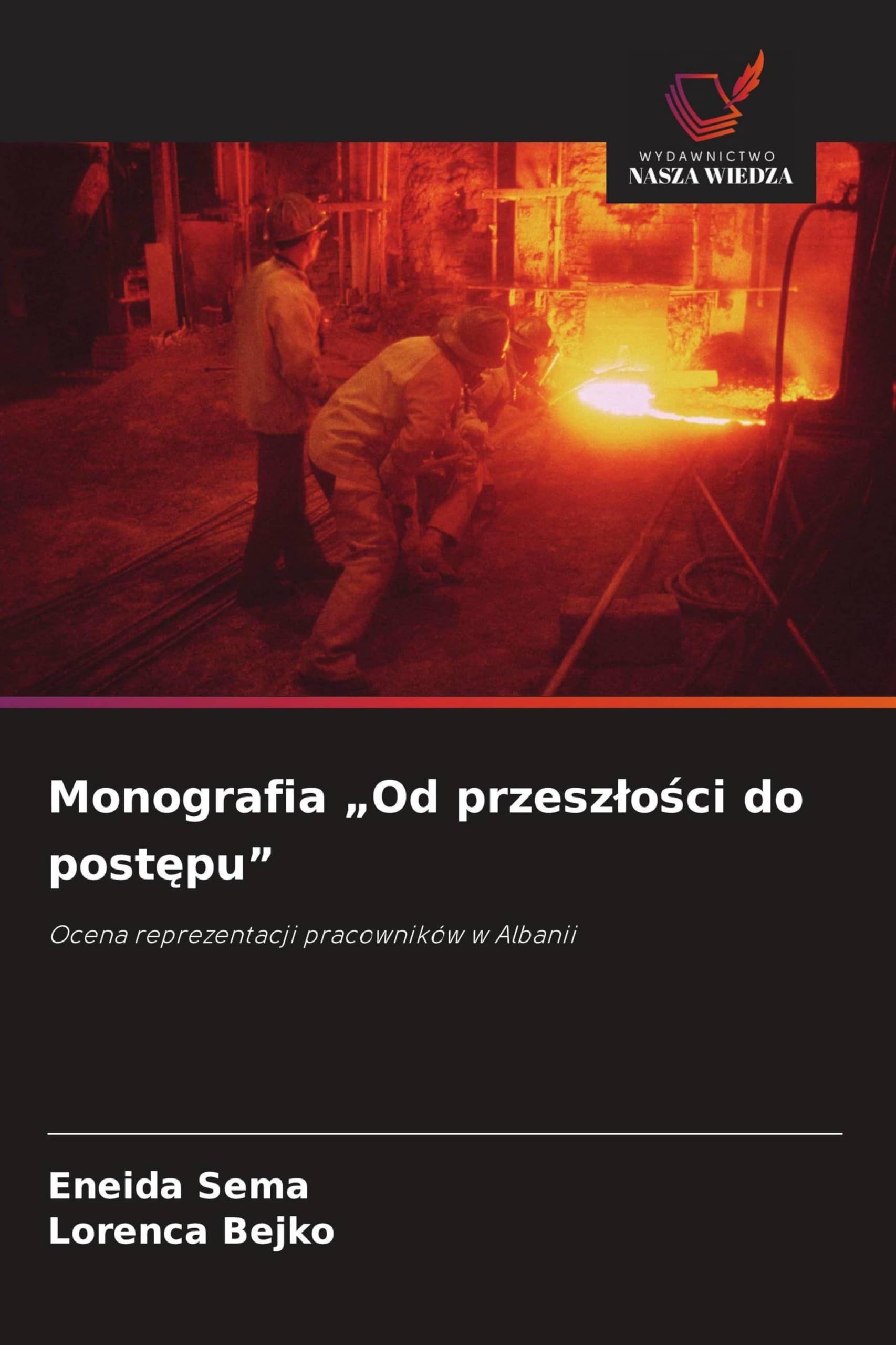 Monografia "Od przesz¿o¿ci do post¿pu": Ocena reprezentacji pracowników w Albanii
