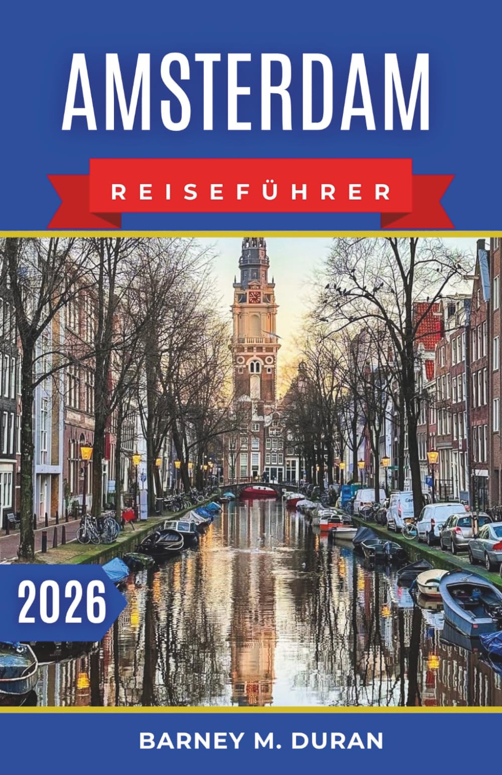 Amsterdam Reiseführer 2026: Planen Sie Ihre Tage rund um Kanäle, Museen, Stadtviertel und clevere Spazierwege für einen stressfreien ersten Besuch.