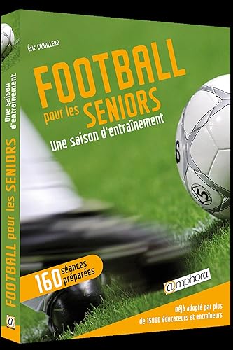 Football pour les Seniors - une Saison d'Entrainement