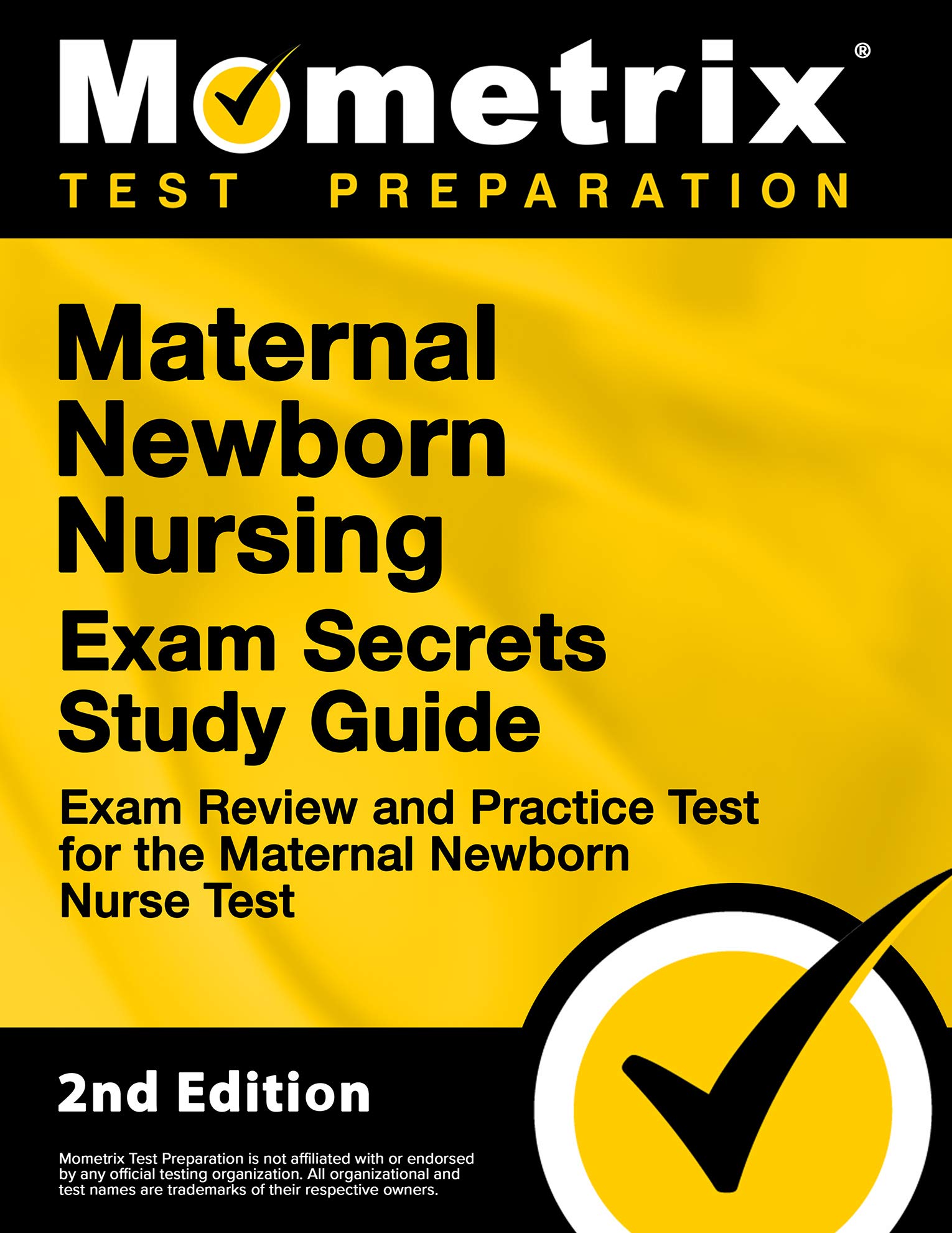 Maternal Newborn Nursing Exam Secrets Study Guide - Exam Review and Practice Test for the Maternal Newborn Nurse Test: [2nd Edition]