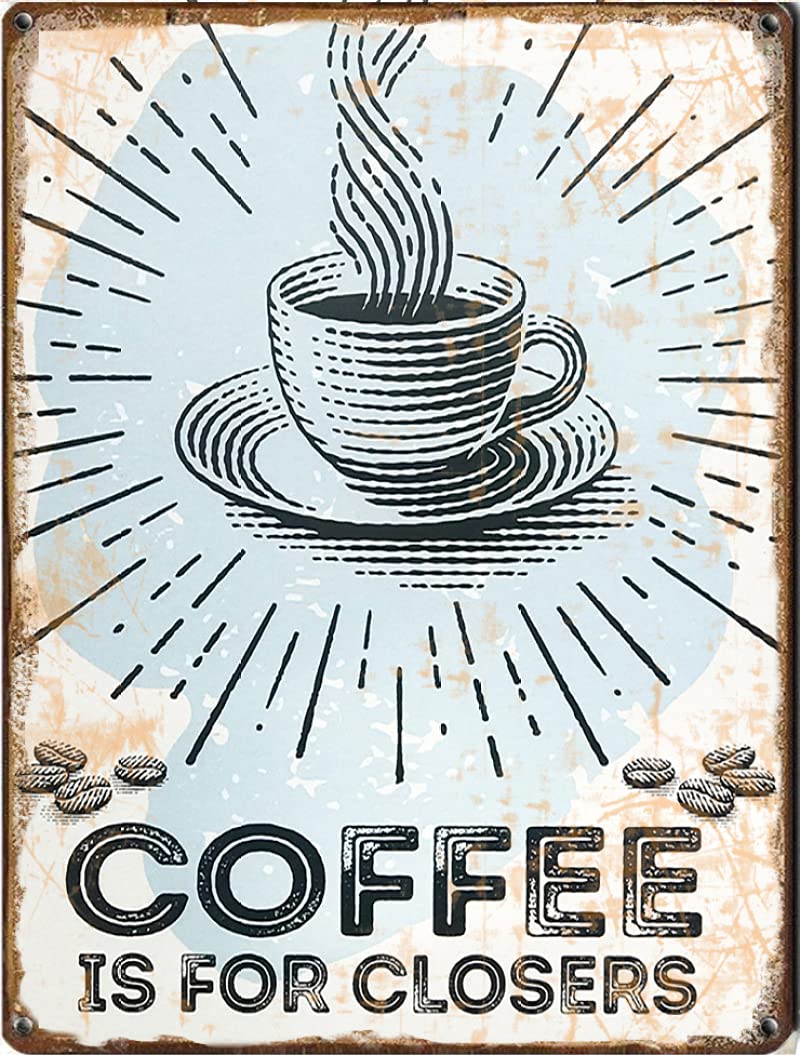 peiyeety Coffee is for Closers-Coffee Area Art tin Sign,Retro Style, Wall Art Decoration, Farmhouse Decoration, tin Sign 8x12 inches