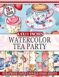 Watercolor Tea Party Scrapbook Paper: Patterned Decorative Craft Paper For Gift Wrapping, Journaling, Scrapbooking, DIY And More