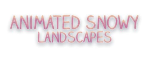 Animated landscapes with snow