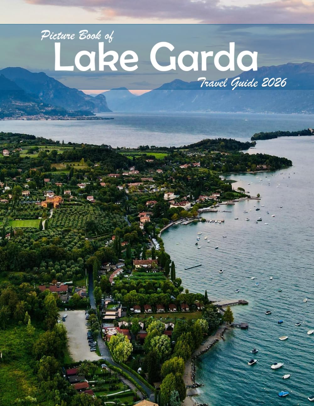 Lake Garda, Italy: A Visual Journey Through Stunning Landmarks, Travel and Nature lovers.