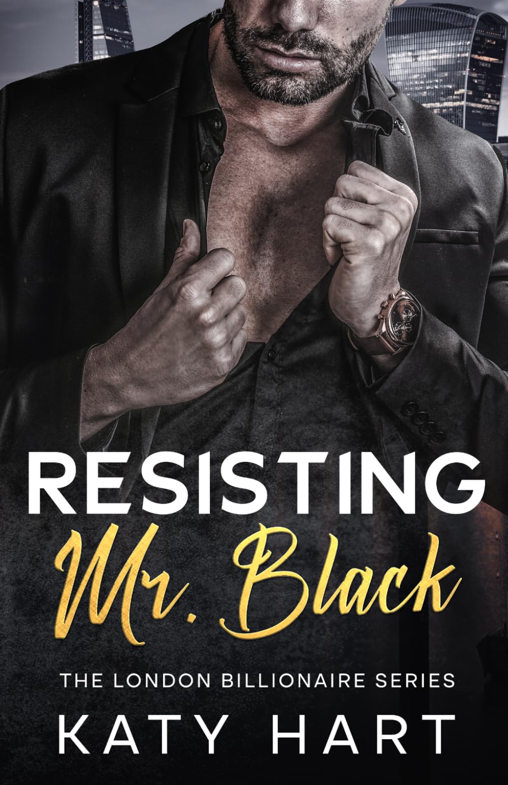 Resisting Mr Black: 1 (The London Billionaire Series)