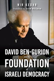 David Ben-Gurion and the Foundation of Israeli Democracy (Perspectives on Israel Studies)