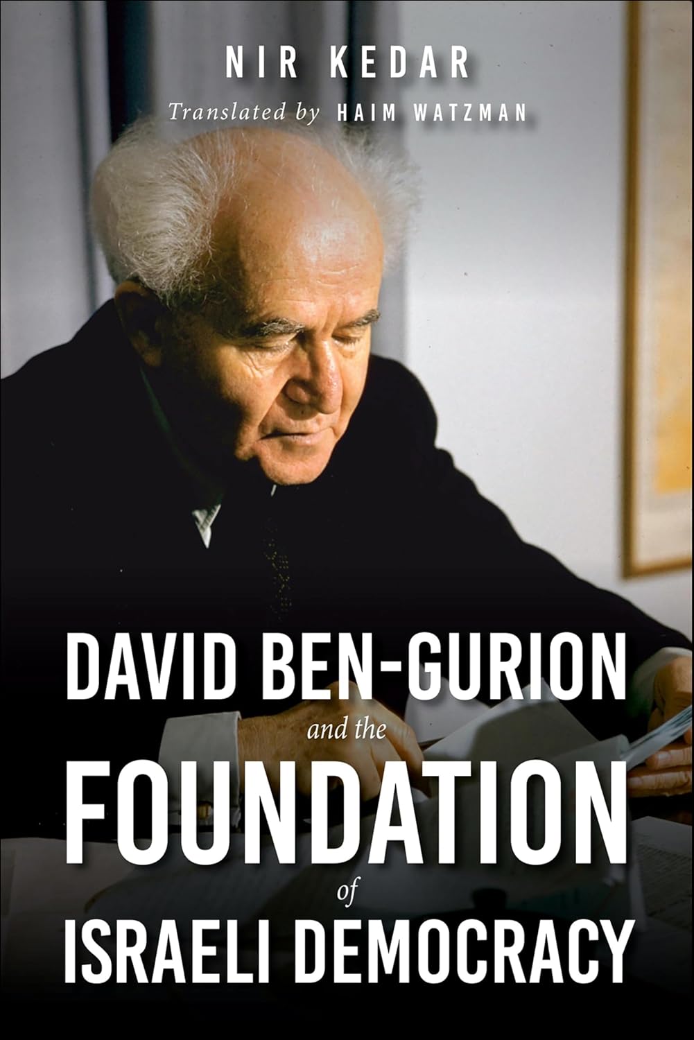 David Ben-Gurion and the Foundation of Israeli Democracy (Perspectives on Israel Studies)