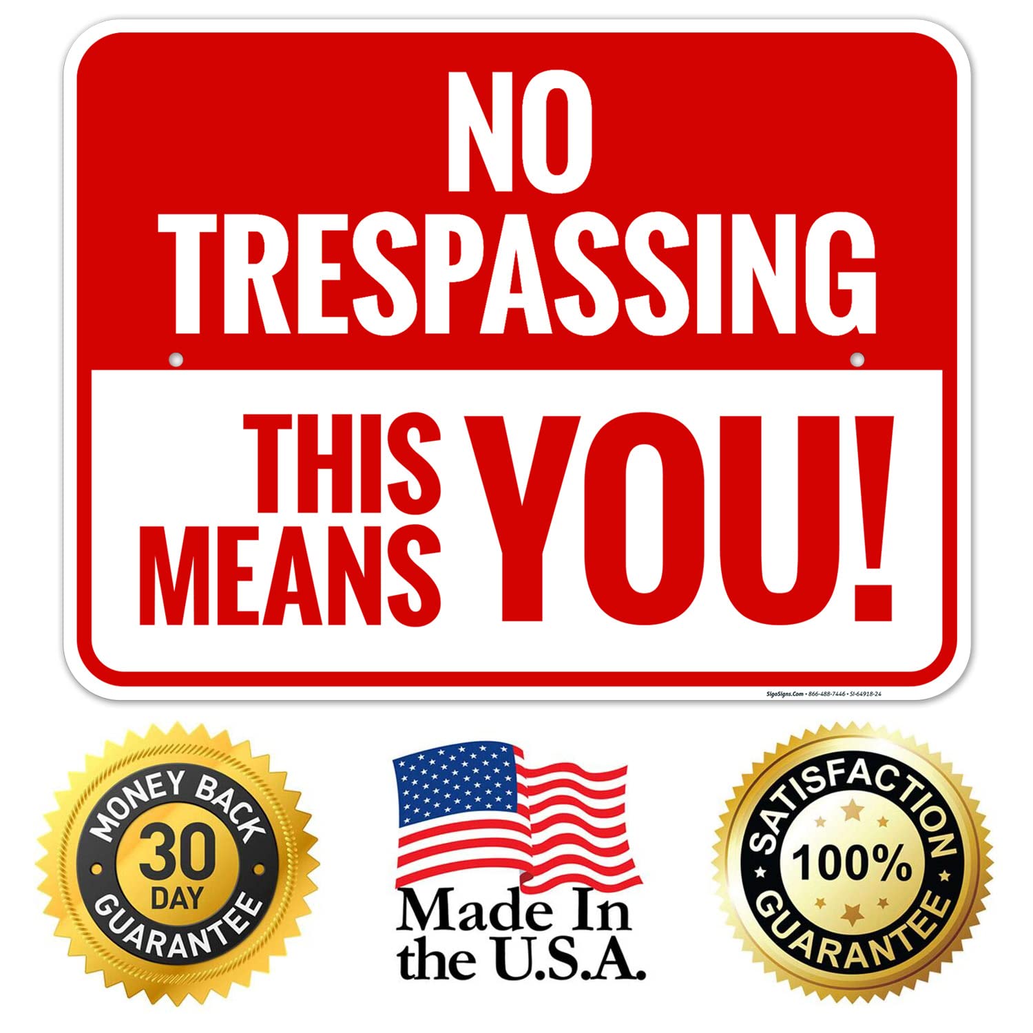 No Trespassing This Means You Sign, 18x24 Inches, Rust Free .063 Aluminum, Fade Resistant, Made in USA
