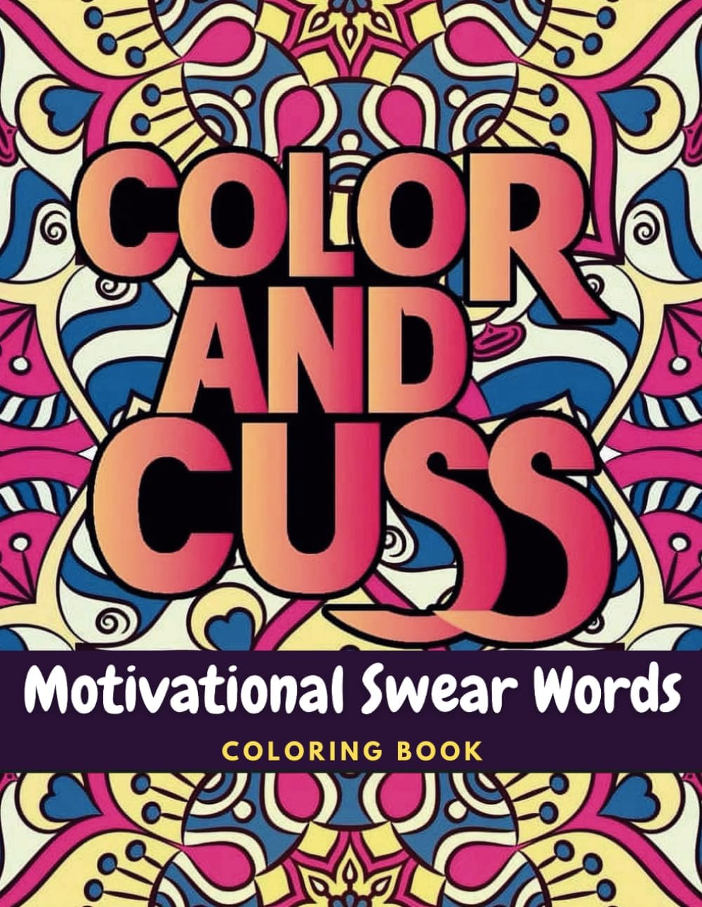 Motivational Swear Words Coloring Book