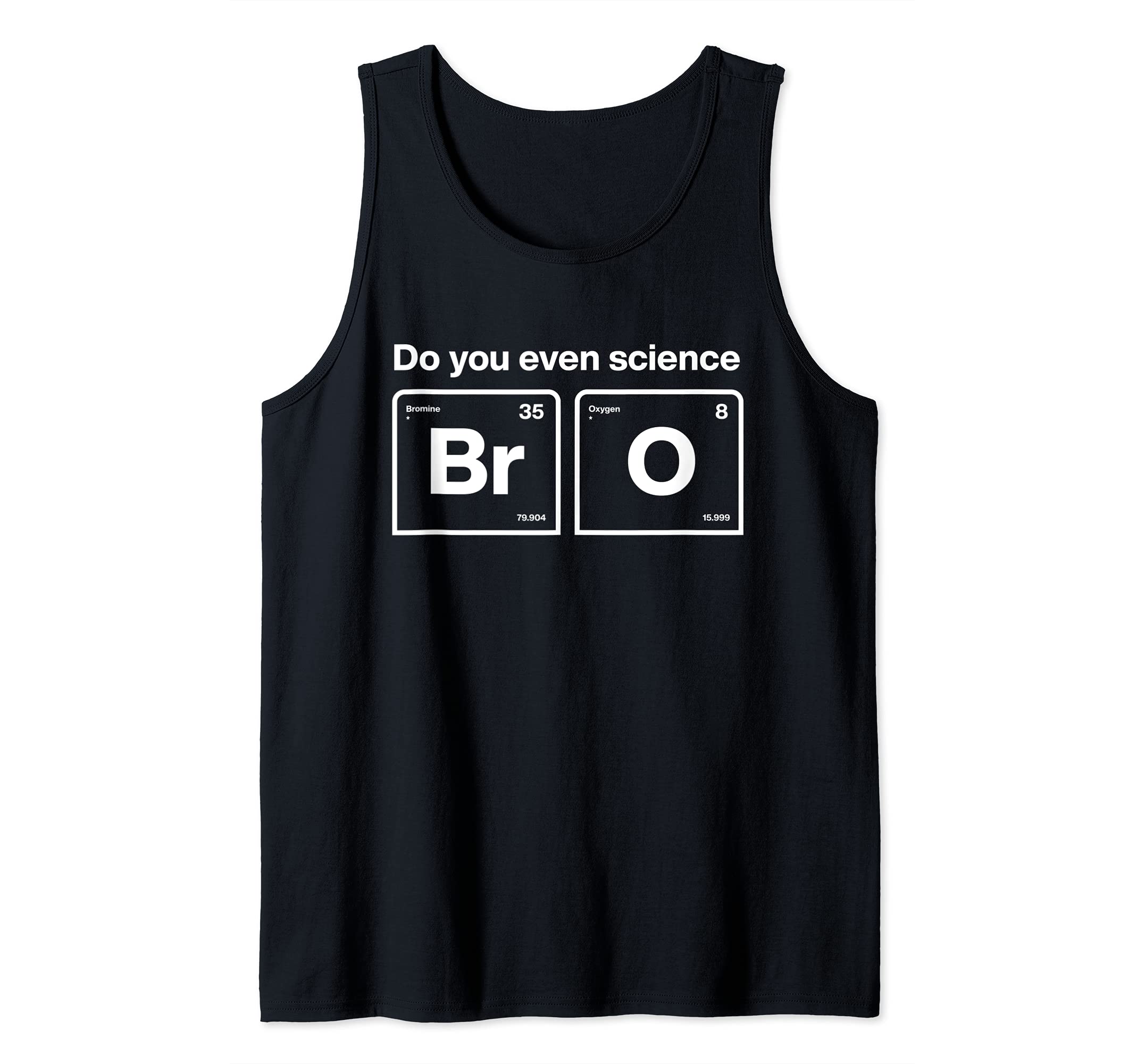 Do You Even Science Bro Tank Top