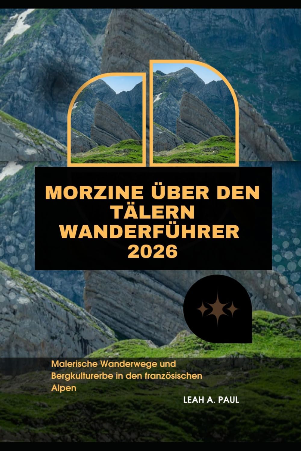 MORZINE ÜBER DEN TÄLERN: Malerische Wanderwege und Bergkulturerbe in den französischen Alpen