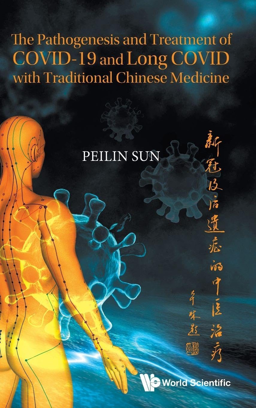 Buy Pathogenesis And Treatment Of Covid-19 And Long Covid With Traditional Chinese Medicine, The — BookShops.in