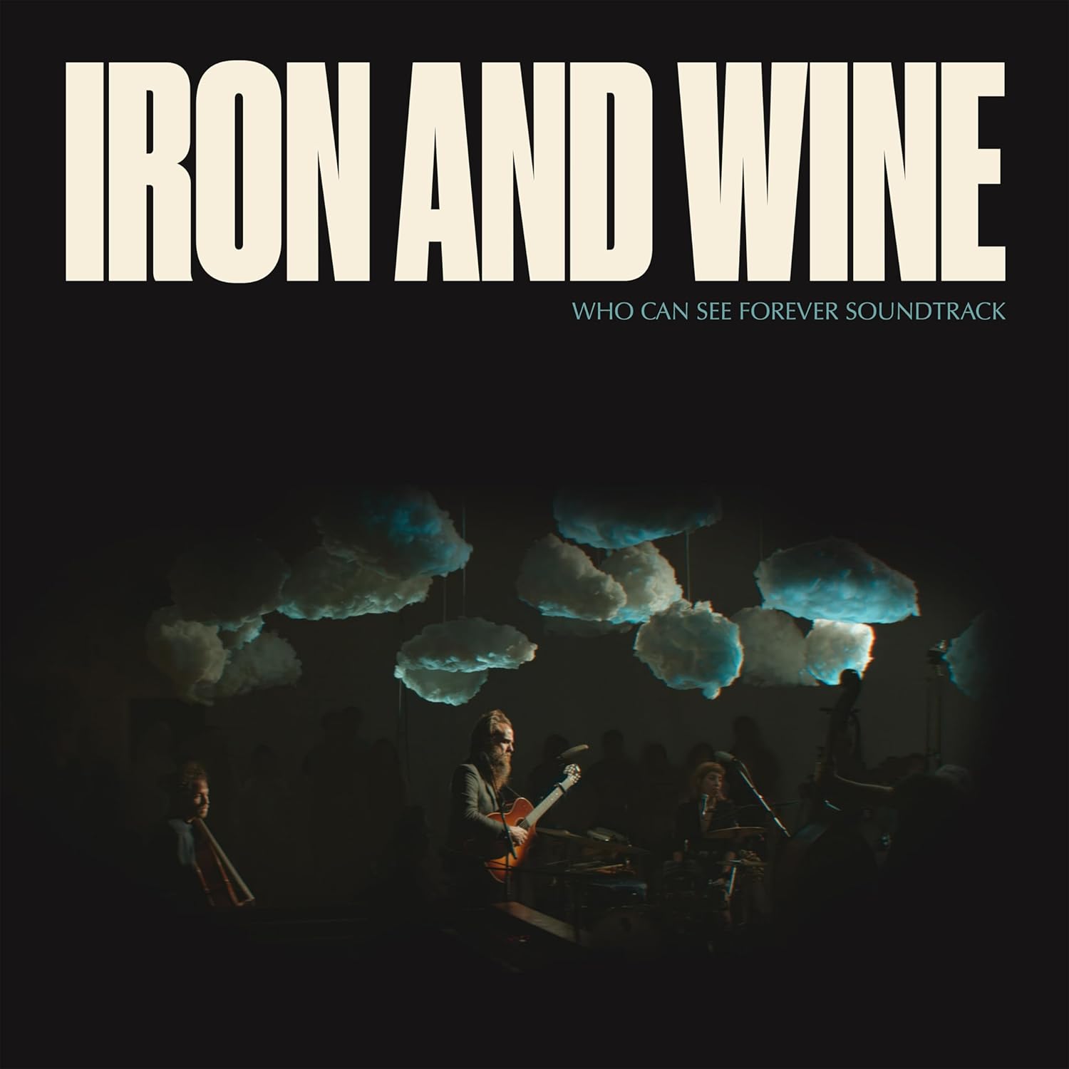Who Can See Forever (Original Soundtrack) por Iron & Wine — capa do álbum