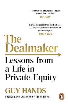 The Dealmaker Lessons from a Life in Private Equity