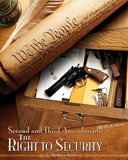 Second and Third Amendments: the Right to Security: The Right to Security (Bill of Rights)