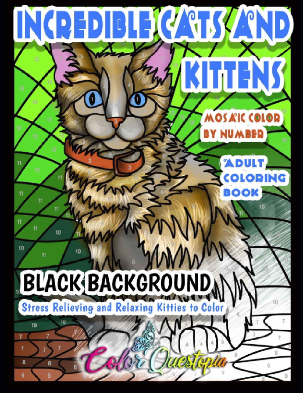 Mosaic Color By Number Incredible Cats and Kittens Adult Coloring Book BLACK BACKGROUND: For Cat Lovers (Adult Color By Number)