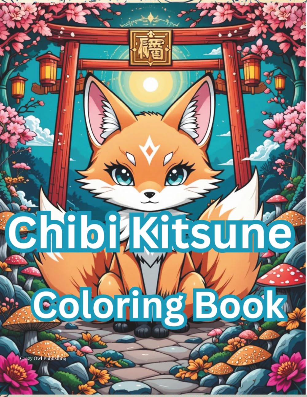 Chibi Kitsune Coloring Book: 114 Cute Japanese Fox Spirits and Magical Fantasy Creatures for Teens and Adults