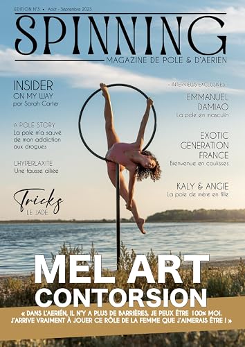 SPINNING Magazine #3 - août/septembre 2023: Le magazine de pole et d'aérien