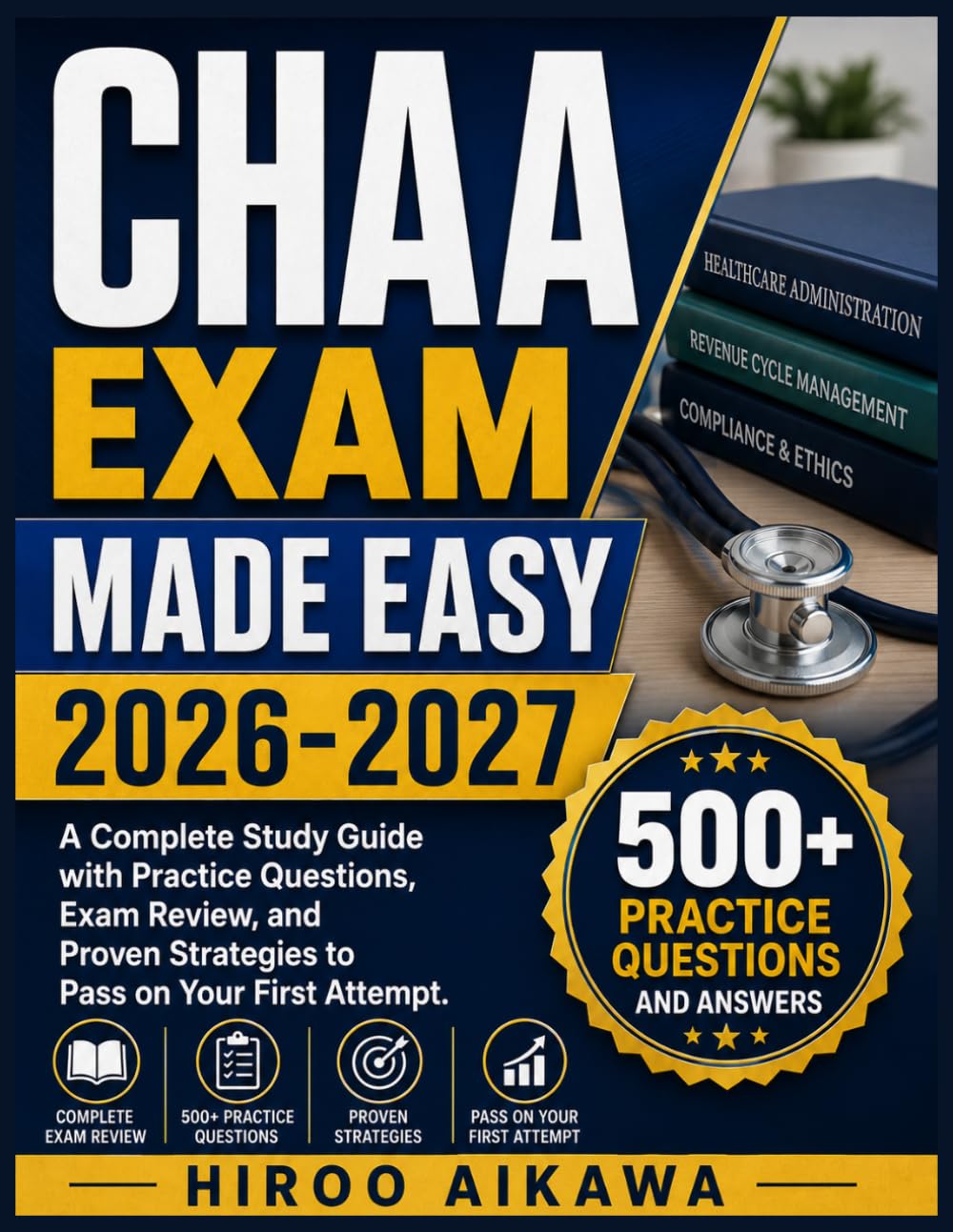 CHAA EXAM MADE EASY 2026-2027: A Complete Study Guide with Practice Questions, Exam Review, and Proven Strategies to Pass on Your First Attempt