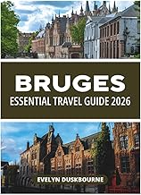 BRUGES ESSENTIAL TRAVEL GUIDE 2026