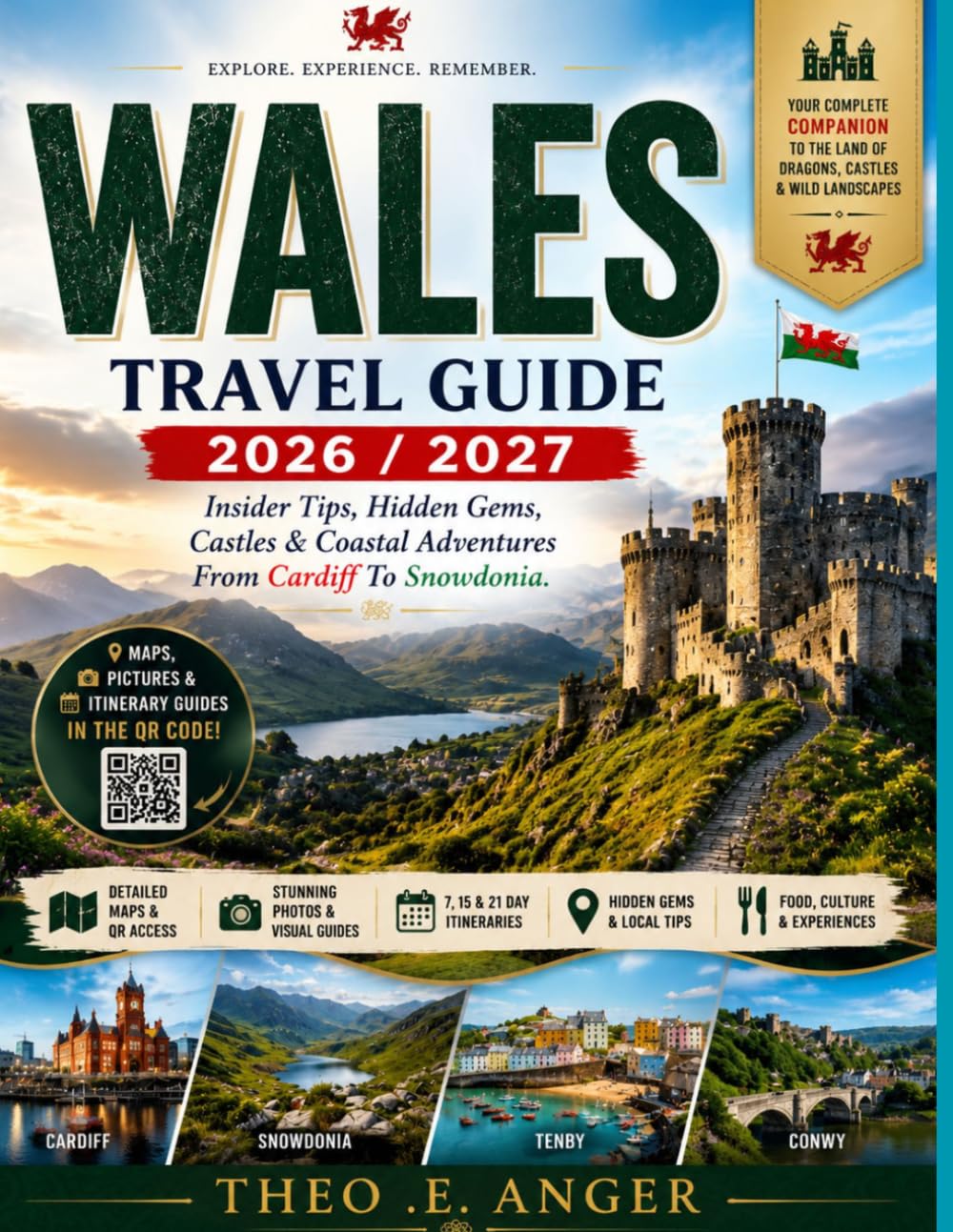 WALES TRAVEL GUIDE 2026 / 2027: Insider Tips, Hidden Gems, Castles & Coastal Adventures From Cardiff To Snowdonia