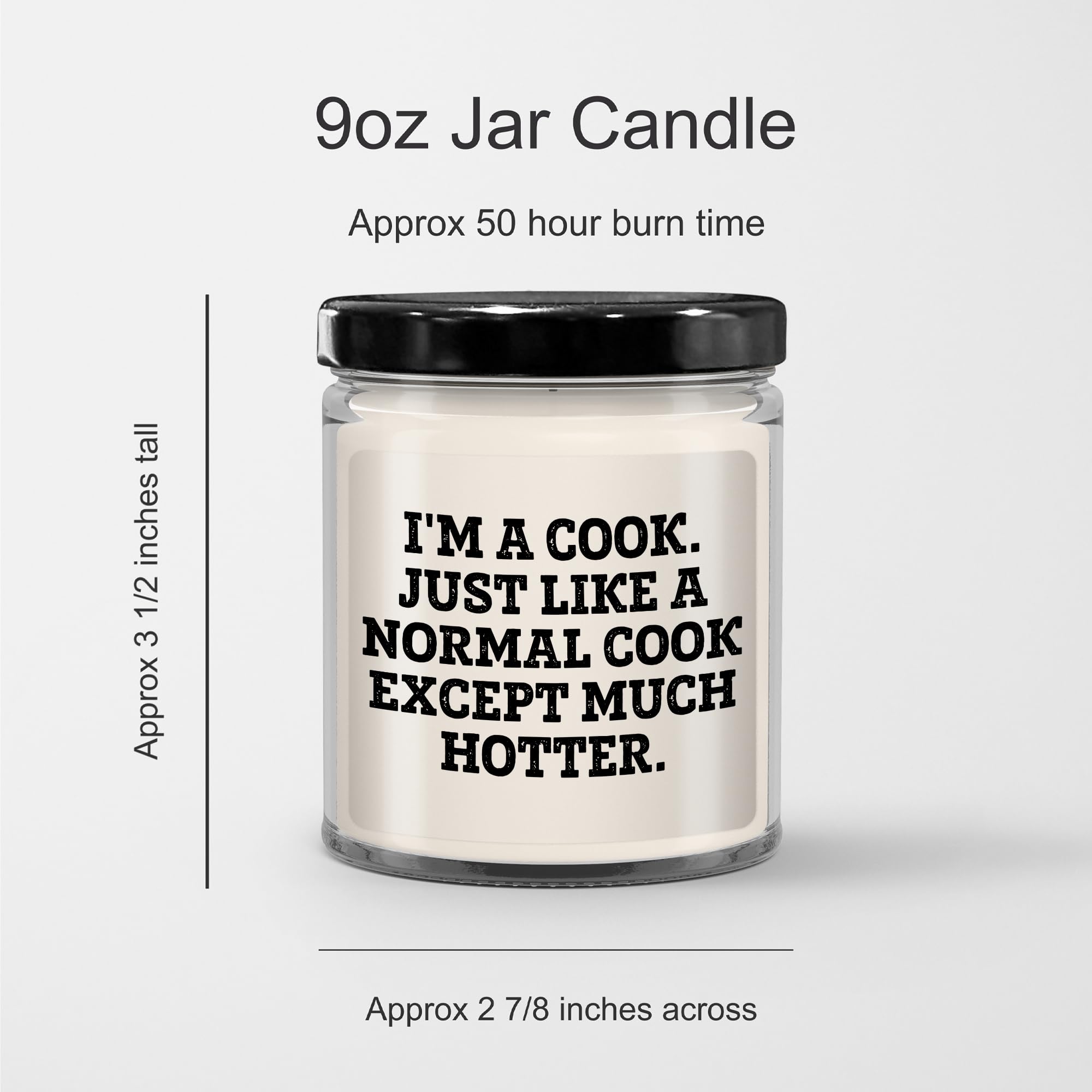 Amazon.com: Cooks Gift: 9oz Vanilla Soy Candle - A Hot and Flirty Birthday  Unique Gift from Men to Cook Friends, Im A Cook. Just Like A Normal Cook  ...
