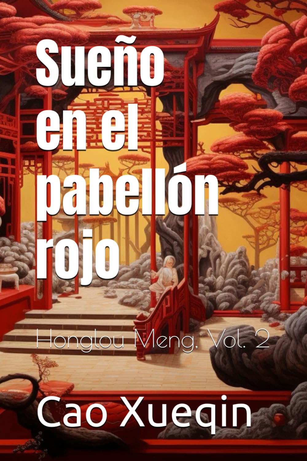 Sueño en el pabellón rojo: Honglou Meng, Vol. 2