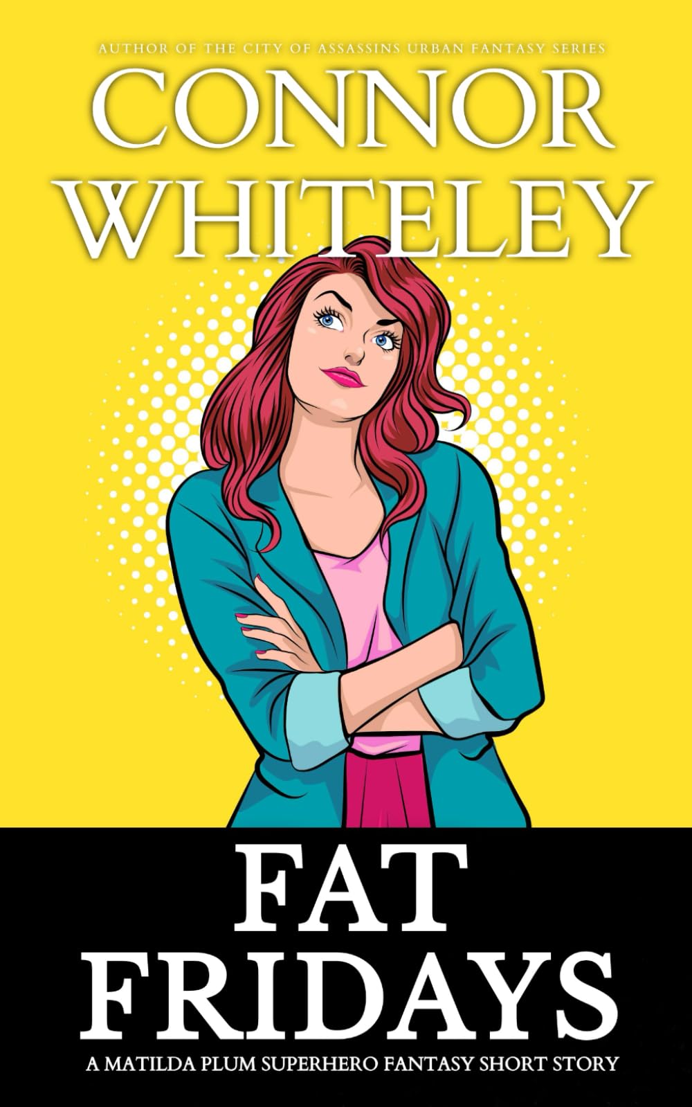 Fat Fridays: A Contemporary Superhero Fantasy Short Story (The Matilda Plum Fantasy Stories)