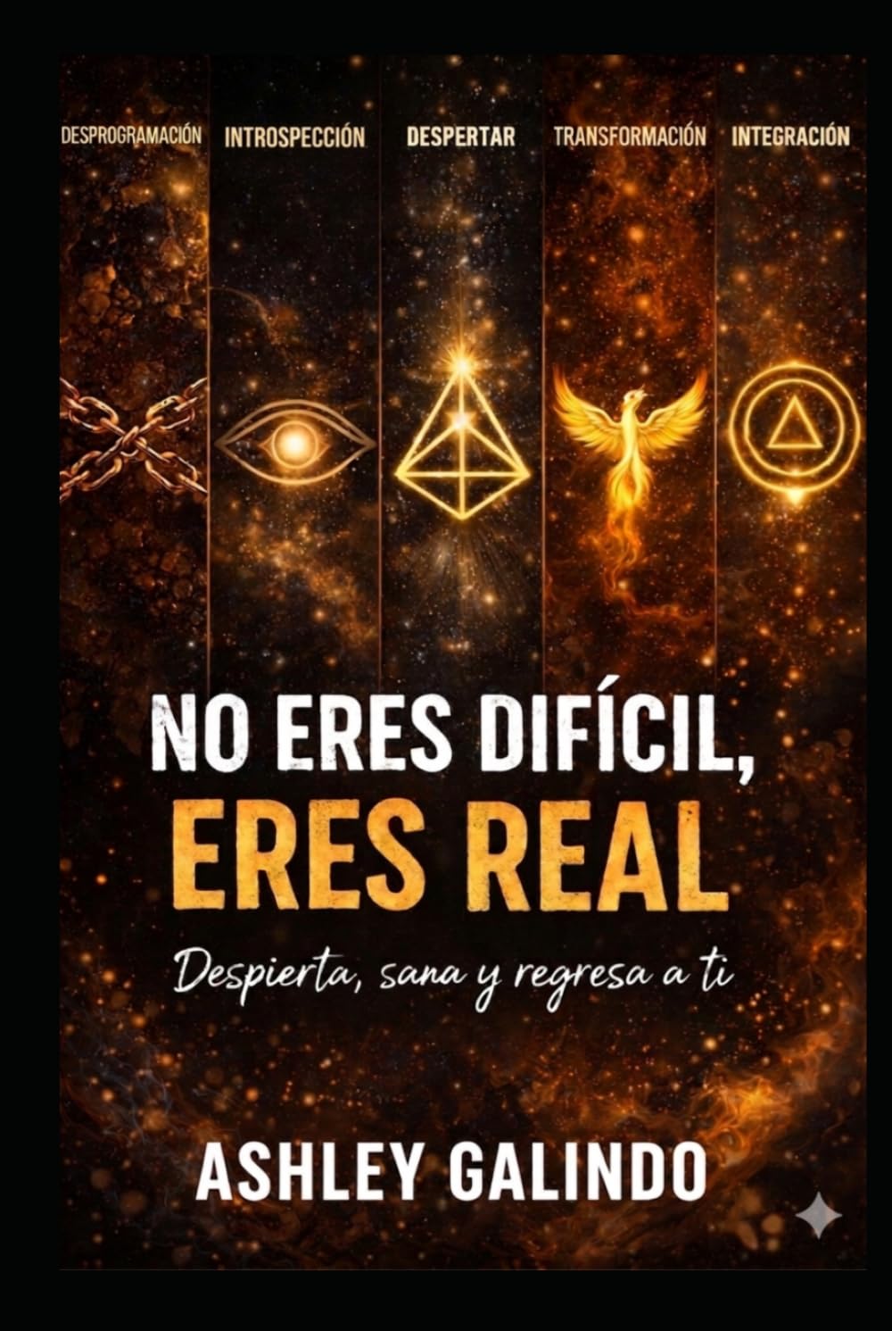 No eres difícil, eres real: despierta, sana y regresa a ti