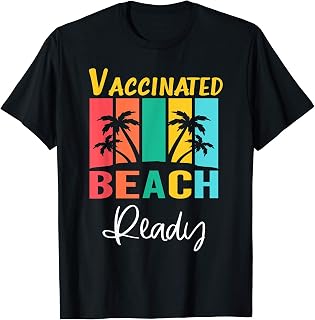 Vaccinated 2021- Vaccinated And Ready To Party - Vaccinated T-Shirt