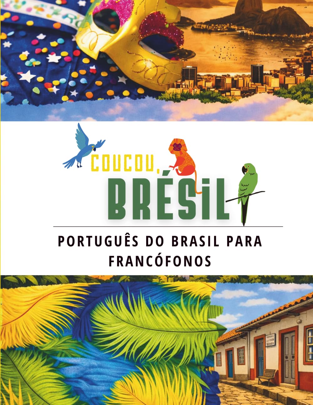 Coucou, Brésil - Português do Brasil para Francófonos: Livro Intermediário