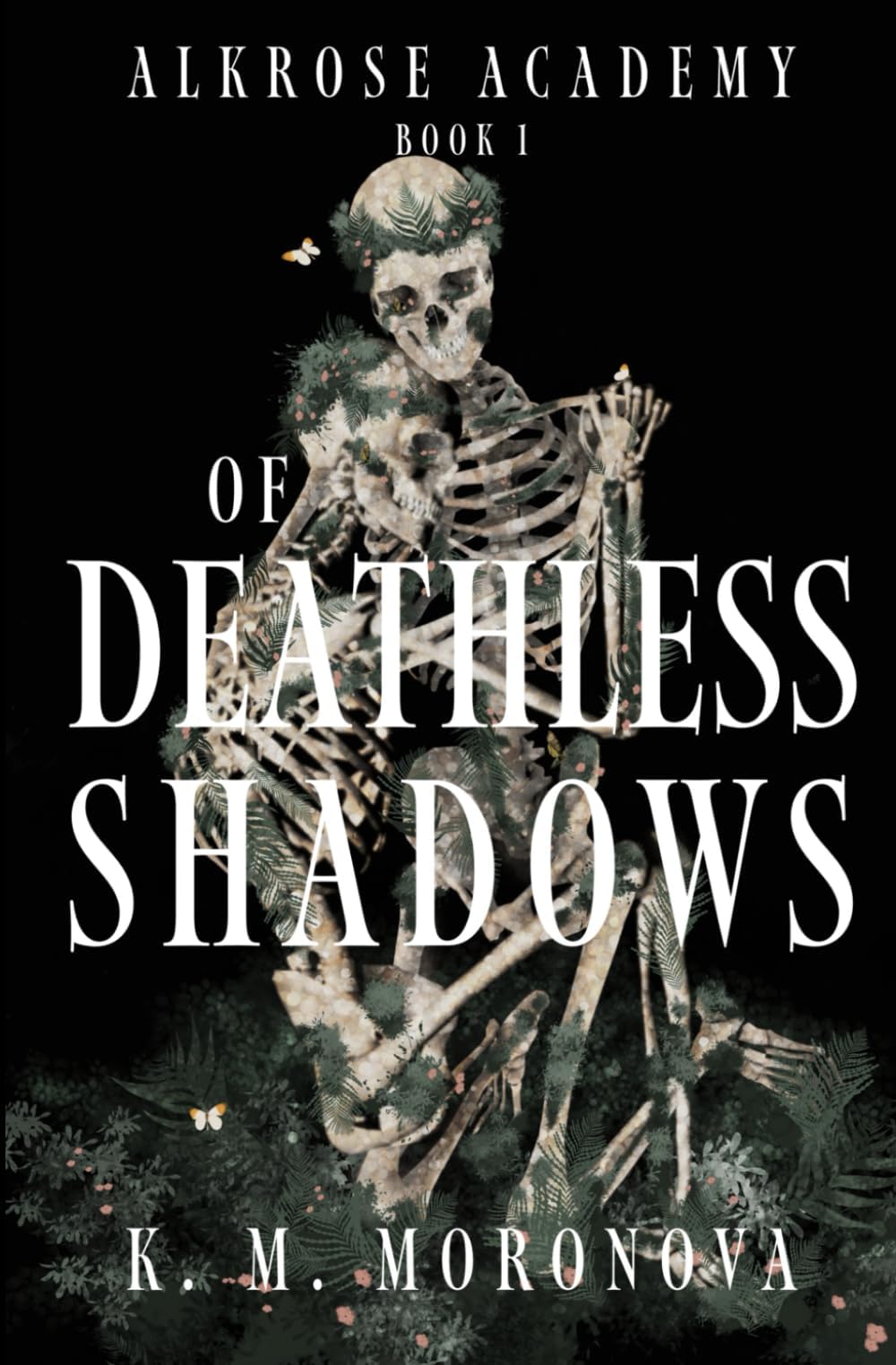 Of Deathless Shadows (Alkrose Academy)