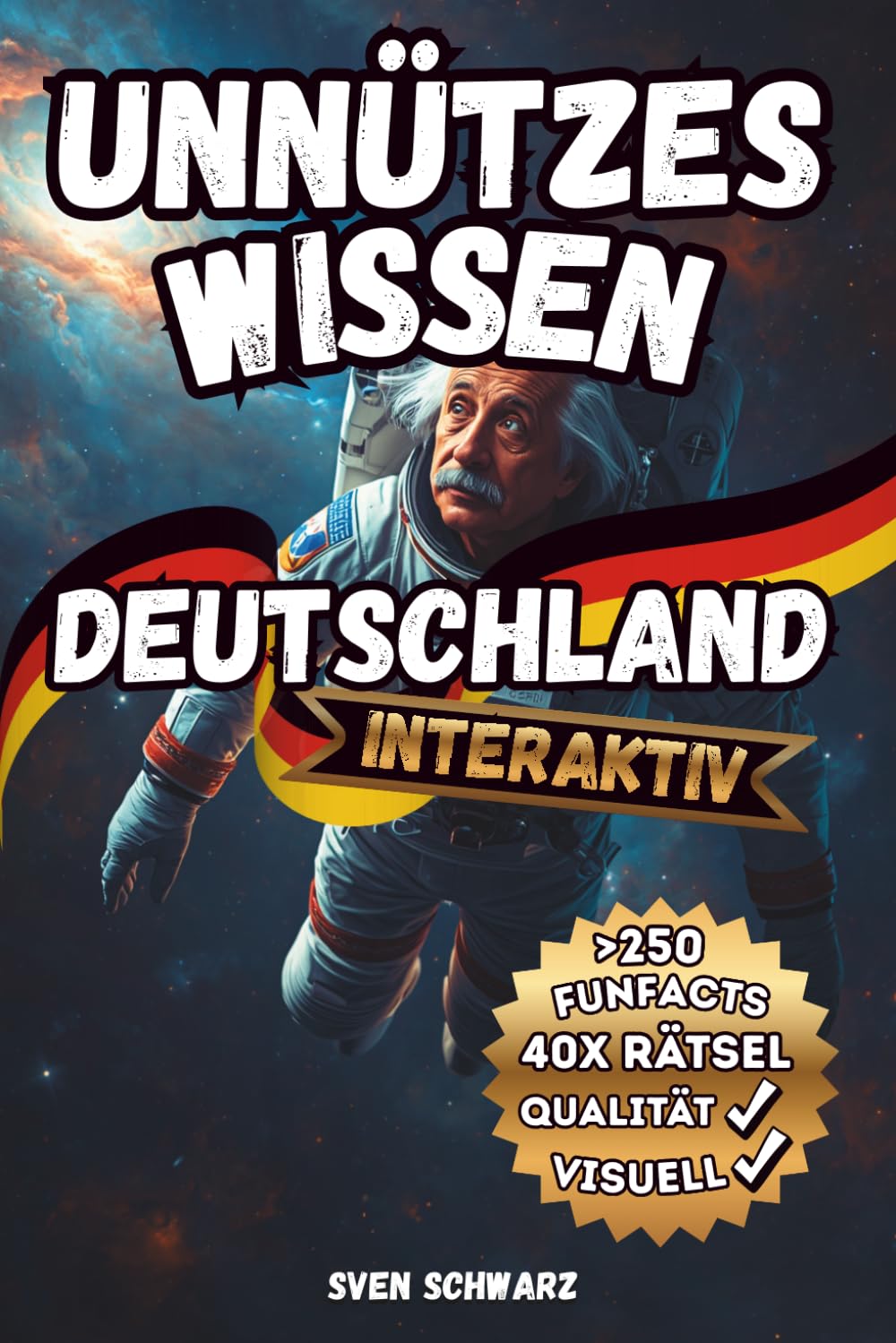 Unnützes Wissen über Deutschland: 250 Funfacts inkl. 40 Rätsel mit Lösungen