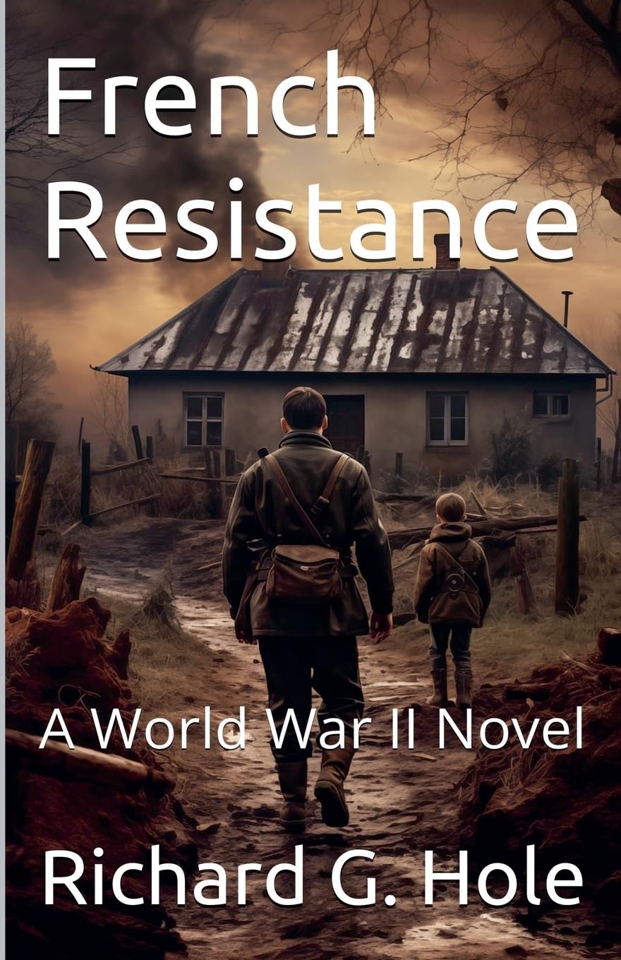 French Resistance. A World War II Novel: 21