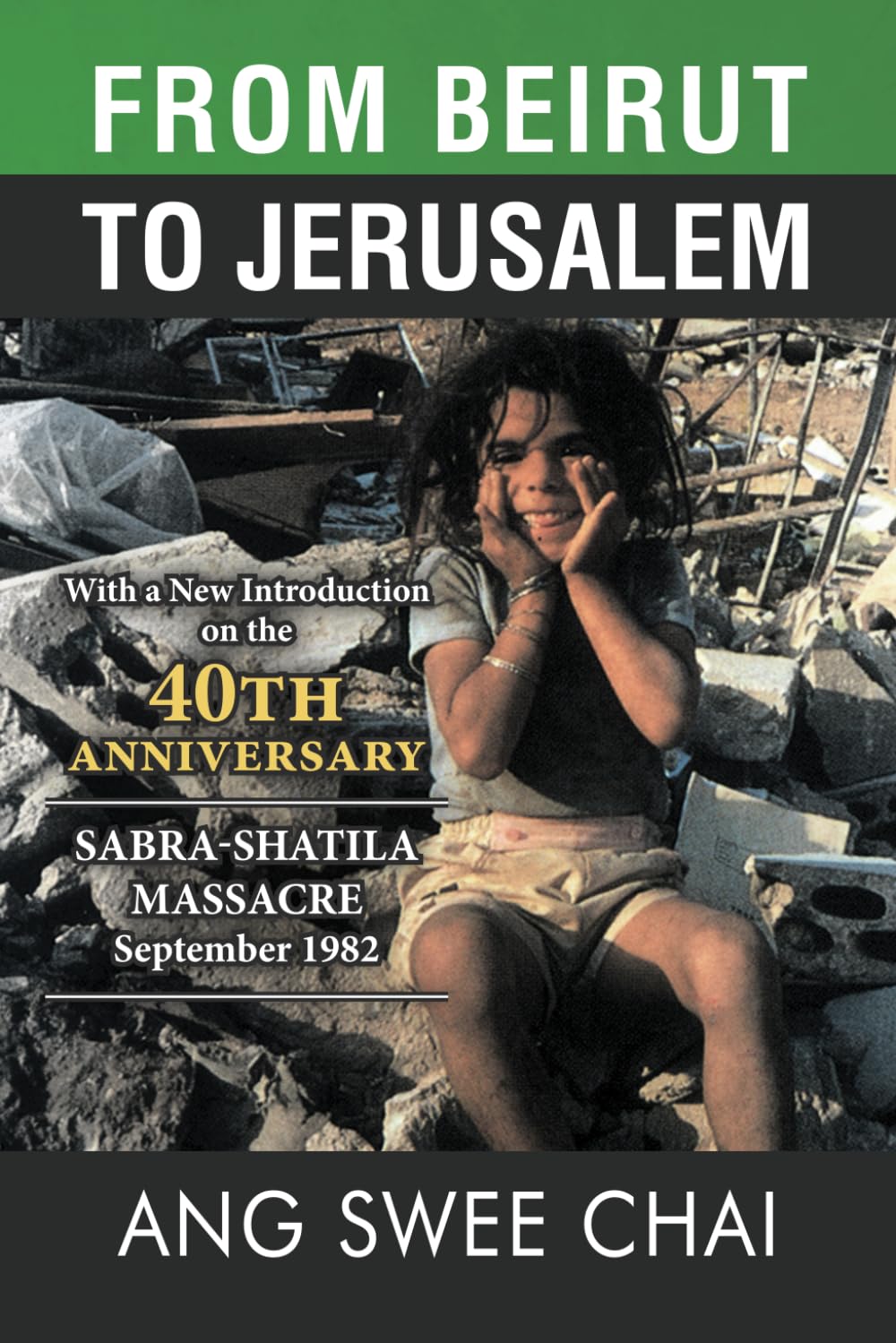 From Beirut To Jerusalem: 40th Anniversary Sabra-Shatila Massacre