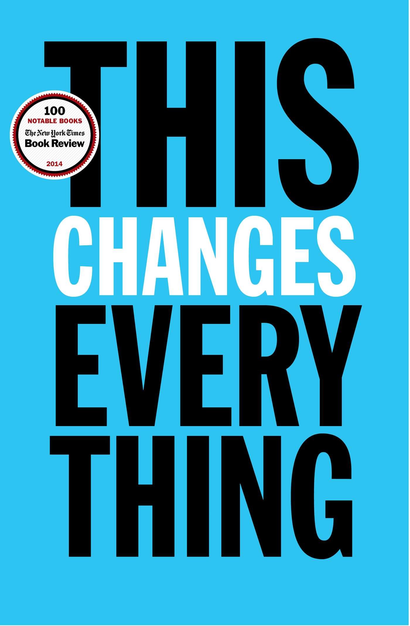 This Changes Everything Capitalism vs. The Climate Klein, Naomi