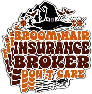 (4Pcs-2.5in) Insurance Broker Vinyl Decal Sticker – Halloween Vinyl Sticker - Broom Hair Don't Care Decal for Laptops, Water Bottles, Cars, Bumpers, Toolboxes – Gift for Insurance Broker, Halloween
