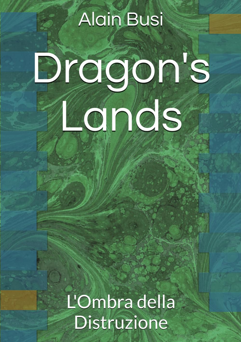 Dragon's Lands: L'Ombra della Distruzione (Dragon's Lands - Saga)