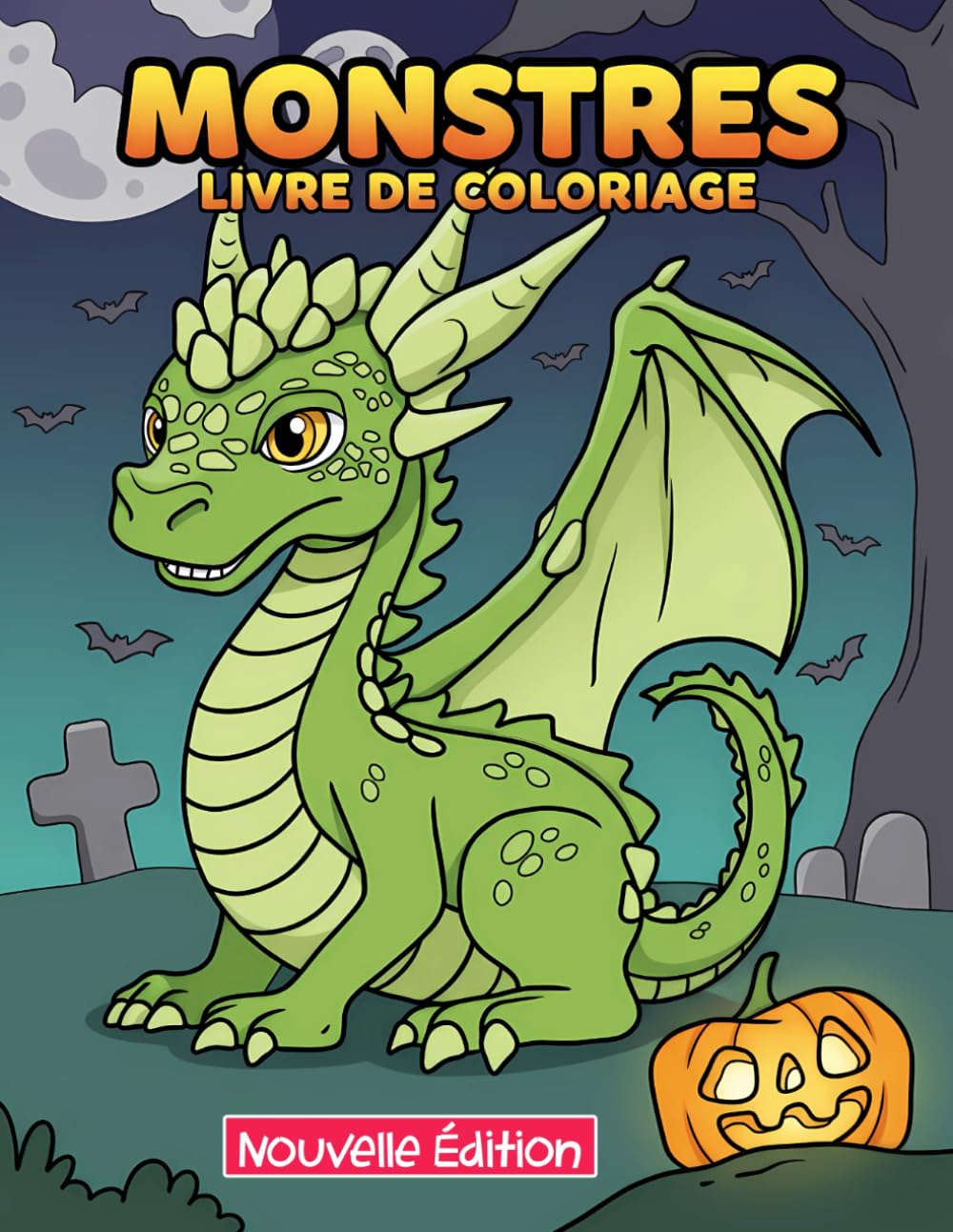 Livre de Coloriage de Monstres: Dessins Originaux Aux Ambiances Effrayantes Pour Stimuler L’Imagination Des Jeunes