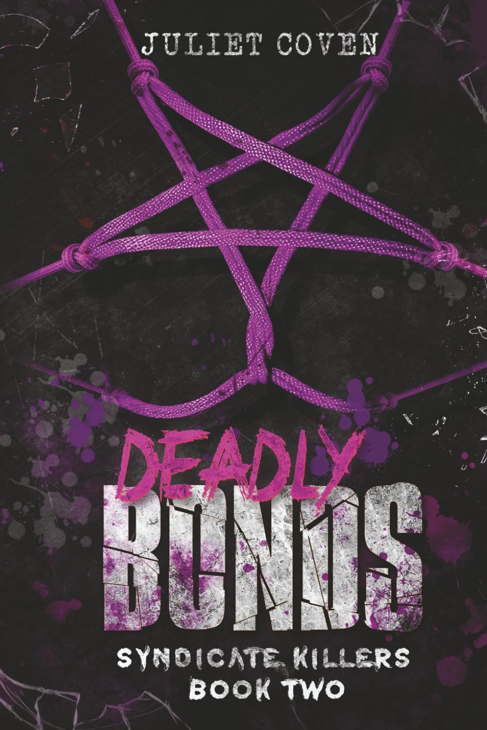 Deadly Bonds: A Dark Romance Novel: 2 (Syndicate Killers)