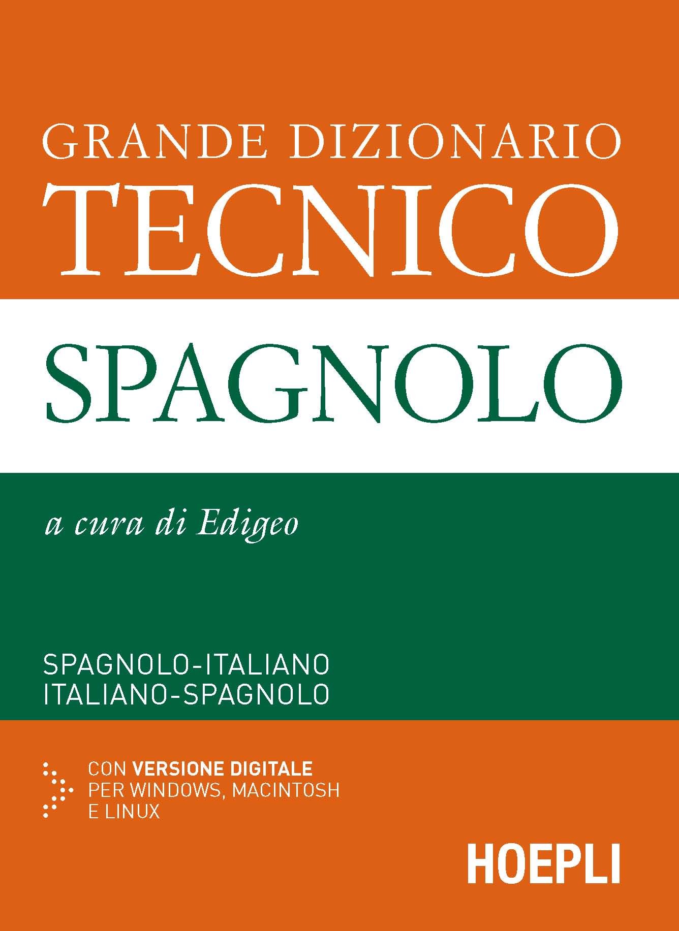 Grande dizionario tecnico spagnolo. Spagnolo-italiano, italiano-spagnolo. Con link per il download