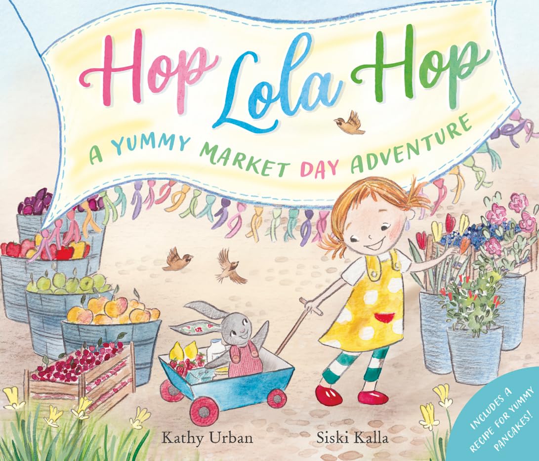 Little Steps Publishing Kinderbuch Kathy Urban Hop Lola Hop: A Yummy Market Day Adventure