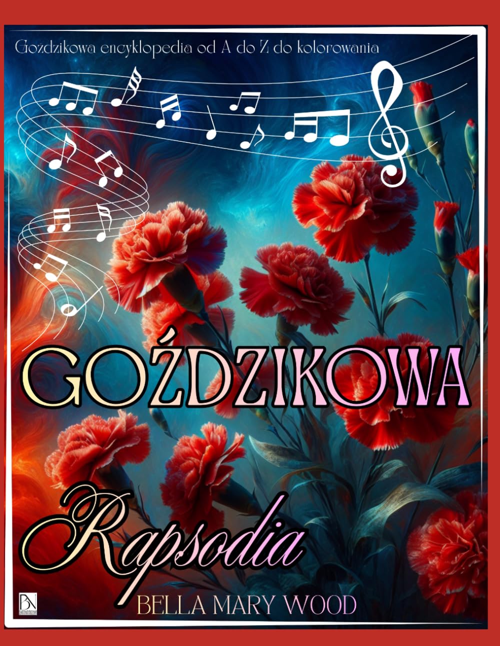 Goździkowa Rapsodia Goździkowa encyklopedia od A do Z do kolorowania: kwiaty encyklopedia