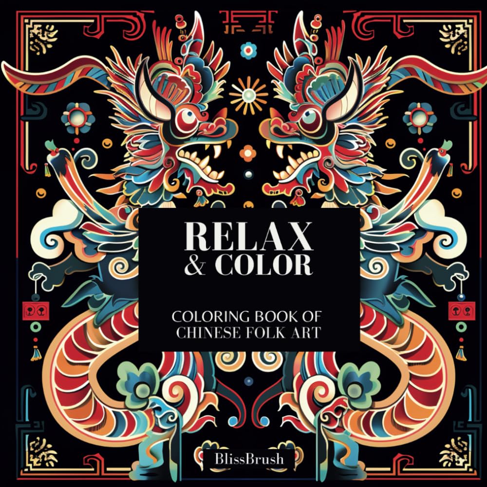 Relax & Color: Coloring Book of Chinese Folk Art: Adult Coloring Book on Black Background