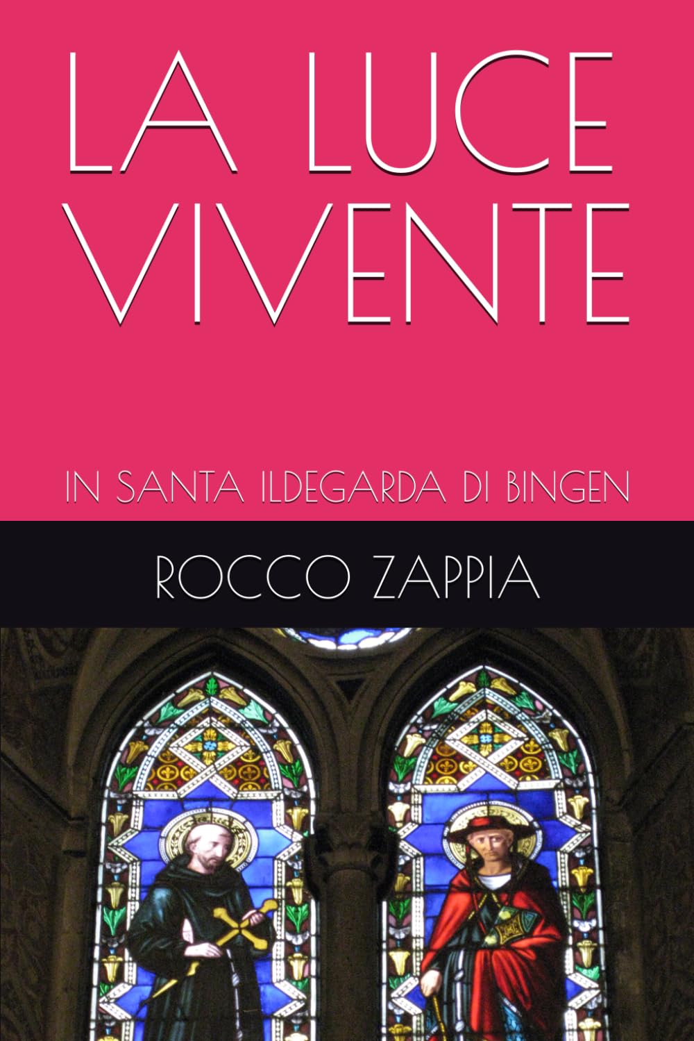 LA LUCE VIVENTE: IN SANTA ILDEGARDA DI BINGEN (MEDICINA SPIRITUALE)