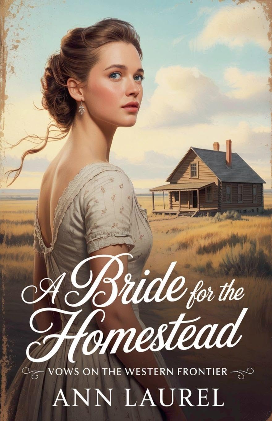 A Bride for the Homestead: 4 (Vows on the Western Frontier)